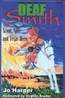 Deaf Smith: Scout, Spy and Texas Hero cover