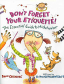 Don't Forget Your Etiquette! The Essential Guide to Misbehavior cover