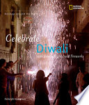 Celebrate Diwali: With Sweets, Lights, and Fireworks cover