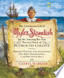 The Adventurous Life of Myles Standish and the Amazing-but-True Survival Story of Plymouth Colony cover