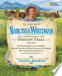 The Tragic Tale of Narcissa Whitman and a Faithful History of the Oregon Trail cover