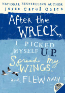 After the Wreck, I Picked Myself Up, Spread My Wings, and Flew Away cover