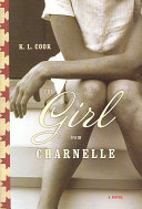 The Girl from Charnelle: A Novel cover