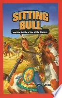 Sitting Bull and the Battle of the Little Bighorn cover