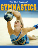 For the Love of Gymnastics cover