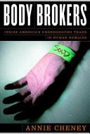 Body Brokers: Inside America's Underground Trade in Human Remains cover
