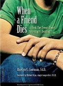 When a Friend Dies: A Book for Teens about Grieving & Healing cover
