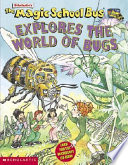 The Magic School Bus Explores the World of Bugs cover