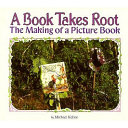 A Book Takes Root: The Making of a Picture Book cover