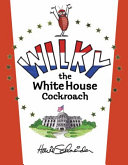 Wilky the White House Cockroach cover