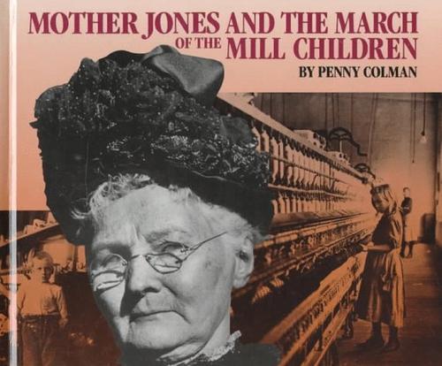 Mother Jones and the March of the Mill Children cover
