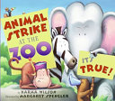 Animal Strike at the Zoo. It's True! cover