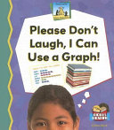 Please Don't Laugh, I Can Use a Graph! cover