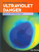 Ultraviolet Danger: Holes in the Ozone Layer cover