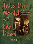 Into the World of the Dead: Astonishing Adventures in the Underworld cover