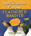 Well-Schooled Fish and Feathered Bandits: The Wondrous Ways Animals Learn From Animals cover