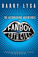 The Astonishing Adventures of Fanboy and Goth Girl cover