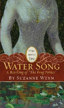Water Song: A Retelling of "The Frog Prince" cover