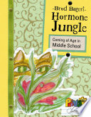 Hormone Jungle: Coming of Age in Middle School cover