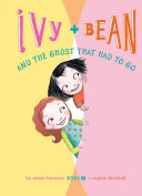 Ivy and Bean and the Ghost That Had to Go cover