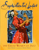 Sophisticated Ladies: The Great Women of Jazz cover