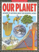 Our Planet: Answers to Questions About Our Wonderful World cover