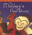 The Monkey's New Drum: Based on a Trickster Tale from Panama cover