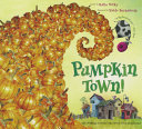 Pumpkin Town! Or, Nothing Is Better and Worse Than Pumpkins cover
