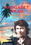 Margaret Mead: Pioneer of Social Anthropology cover