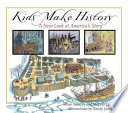 Kids Make History: A New Look at America's Story cover