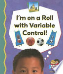 I'm on a Roll with Variable Control! cover