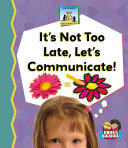 It's Not Too Late, Let's Communicate! cover