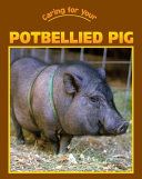 Caring for Your Potbellied Pig cover