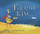 The Fourth King: The Story of the Other Wise Man cover