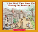 If You Lived When There Was Slavery in America cover