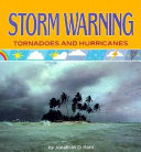 Storm Warning: Tornadoes and Hurricanes cover