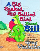 A Big Beaked, Big Bellied Bird Named Bill cover