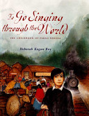To Go Singing Through the World: The Childhood of Pablo Neruda cover