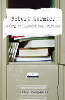 Robert Cormier: Daring to Disturb the Universe cover