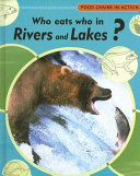 Who Eats Who in Rivers and Lakes? cover