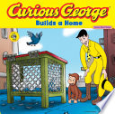 Curious George Builds a Home cover