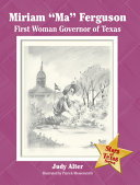 Miriam "Ma" Ferguson: First Woman Governor of Texas cover