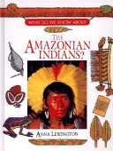 What Do We Know About the Amazonian Indians? cover