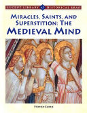 Miracles, Saints, and Superstition: The Medieval Mind cover