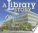 A Library Story: Building a New Central Library cover