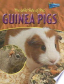 The Wild Side of Pet Guinea Pigs cover