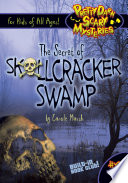 The Secret of Skullcracker Swamp cover