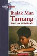 Jhalak Man Tamang: Slave Labor Whistleblower cover