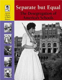 Separate but Equal: The Desegregation of America's Schools cover
