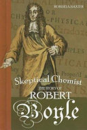 Skeptical Chemist: The Story of Robert Boyle cover